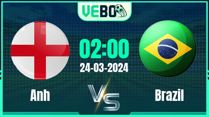 Soi kèo Anh vs Brazil