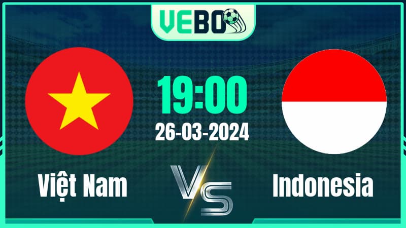 Soi kèo Việt Nam vs Indonesia