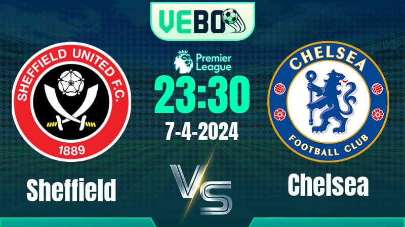 Soi kèo Sheffield vs Chelsea